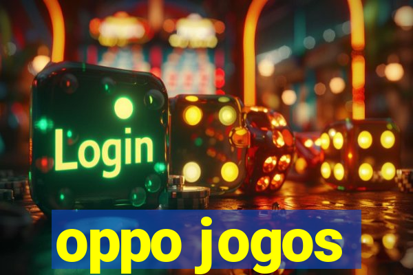 oppo jogos